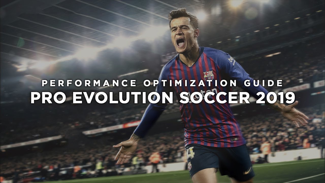 Pro Evolution Soccer 2019 | How to Reduce Lag and Boost Game Performance