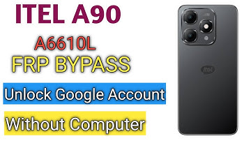 Itel A90 A6610L Frp Bypass Unlock Google Account