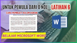 Belajar Microsoft Word Untuk Pemula | Cara Membuat Kolom Koran di Microsoft Word | Latihan 6