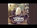 Yennai Arindhaal