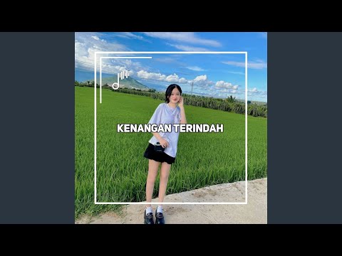 DJ KENANGAN TERINDAH