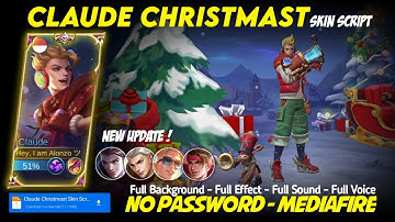 Claude Christmast Skin Script No Password Mediafire Full Effect Voice Sound Update New Patch