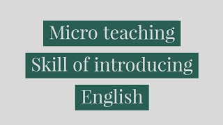 Skill of introducing a lesson | Micro teaching | English | Demonstration class English |