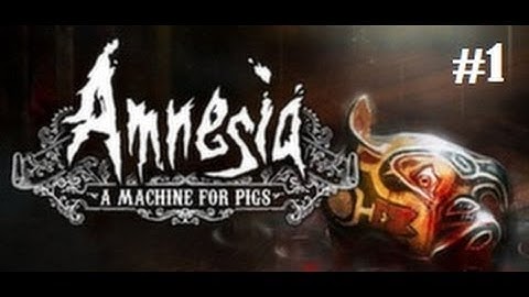 Amnesia: A Machine for Pigs Gameplay Walkthrough Part 1 - FR/QC