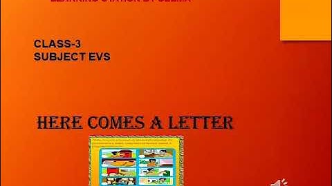 CLASS 3 EVS  HERE COMES A LETTER