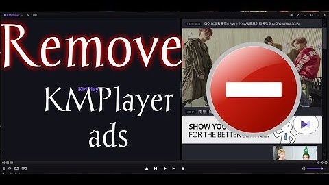 How to Remove Ads From KMPlayer | 100% Working
