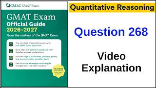 Question 268 Quantitative Reasoning GMAT Official Guide 2026