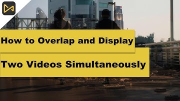How to Overlap Two Videos and Display Them Simultaneously| AceMovi Tutorial