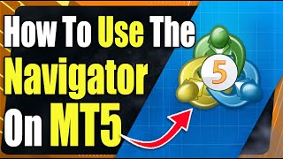 How To Use the Navigator Window On MetaTrader 5
