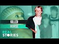 True Crime Story: The Nightmare Nurse (Crime Documentary) | Real Stories