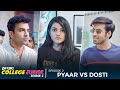 Dating College Junior | Ep 2 | Dosti Vs Pyaar Ft. Mugdha, Abhishek, Usmaan &amp; Binita | Hasley India