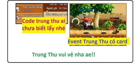 Thông báo Event Trung Thu có card và Code trung thu ngon cho ae nào chưa biết nhé | HTC game