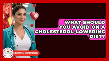 What Should You Avoid on a Cholesterol-Lowering Diet? - Cholesterol Support Network