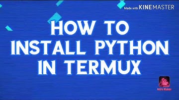 How To Install Python In Termux | Python | Python2 | Termux | Termux Hacker
