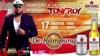 MASTER DJ TONY ROY AT DE KAMPUNG CAFE \u0026 BAR 17 AGUSTUS 2022