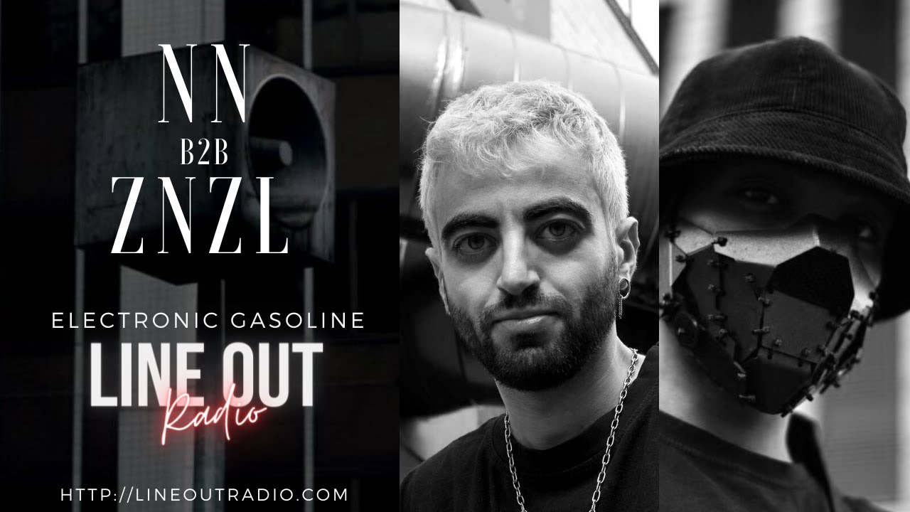 NN b2b Znzl on Line Out Radio - June 2022