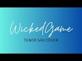 Wicked game   tenor sax cover  chris isaak