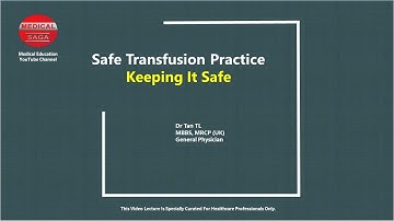 Safe Transfusion Practice: Keeping It Safe
