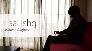 Laal Ishq - Mahesh Raghvan chords