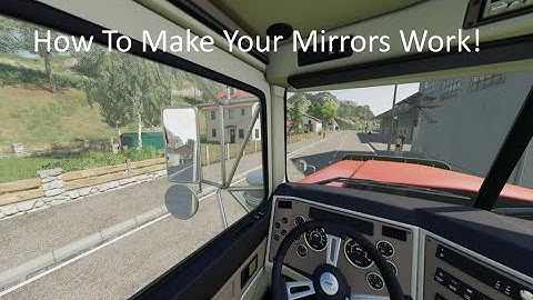 FS19 | Tutorial | How To Make Your Mirrors Work
