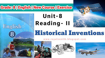 Class 8 English || Unit-8 Reading-II || Historical Inventions || Exercise
