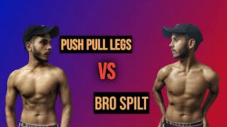 BRO SPLIT VS PUSH PULL LEGS FOR MUSCLE GROWTH