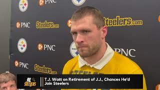 T J Watt on J J Watt s Retirement Chances He d Still Join Steelers