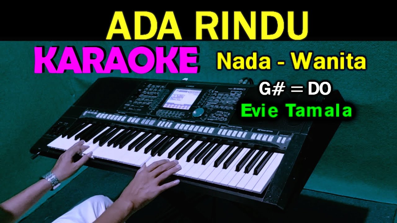 ADA RINDU - Evie Tamala | KARAOKE Nada Wanita, HD