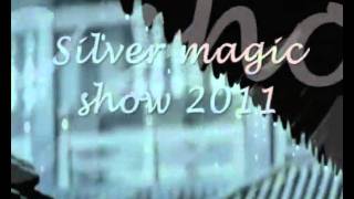 SILVER 2011 MAGIC SHOW.wmv