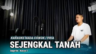 SEJENGKAL TANAH || (KARAOKE/LIRIK) NADA COWOK - VERSI UDA FAJAR