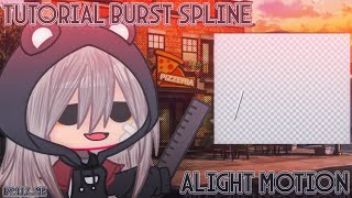 🖇·˚ ༘ ┊͙Tutorial Burst Spline Alight motion·˚ ༘||GachaTutorial