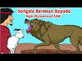 Serigala Berbicara dan Beriman Kepada Nabi Muhammad SAW