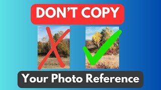 DON'T COPY Your Reference Photo!  3 VITAL STEPS For Successful Paintings