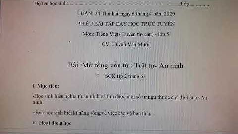 Video bài giảng Luyện từ và câu lớp 5 - Bài: Mở rộng vốn từ: Trật tự - An ninh - Tuần 24