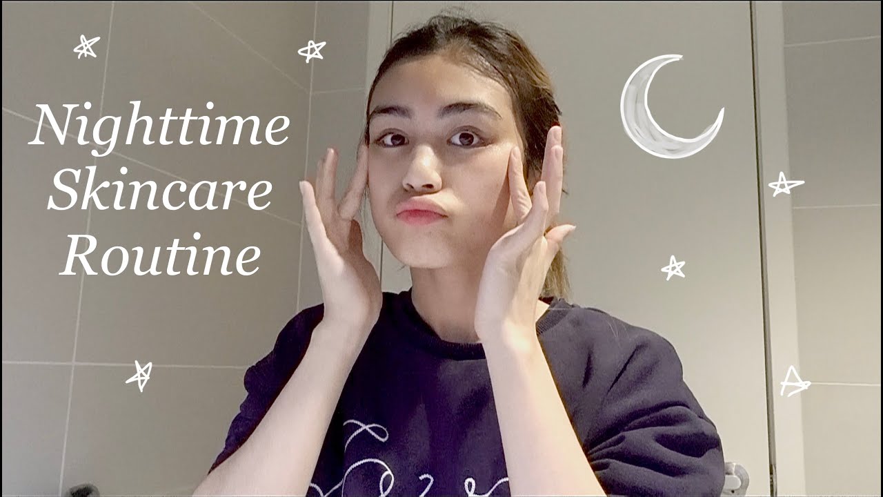 nighttime skincare routine.