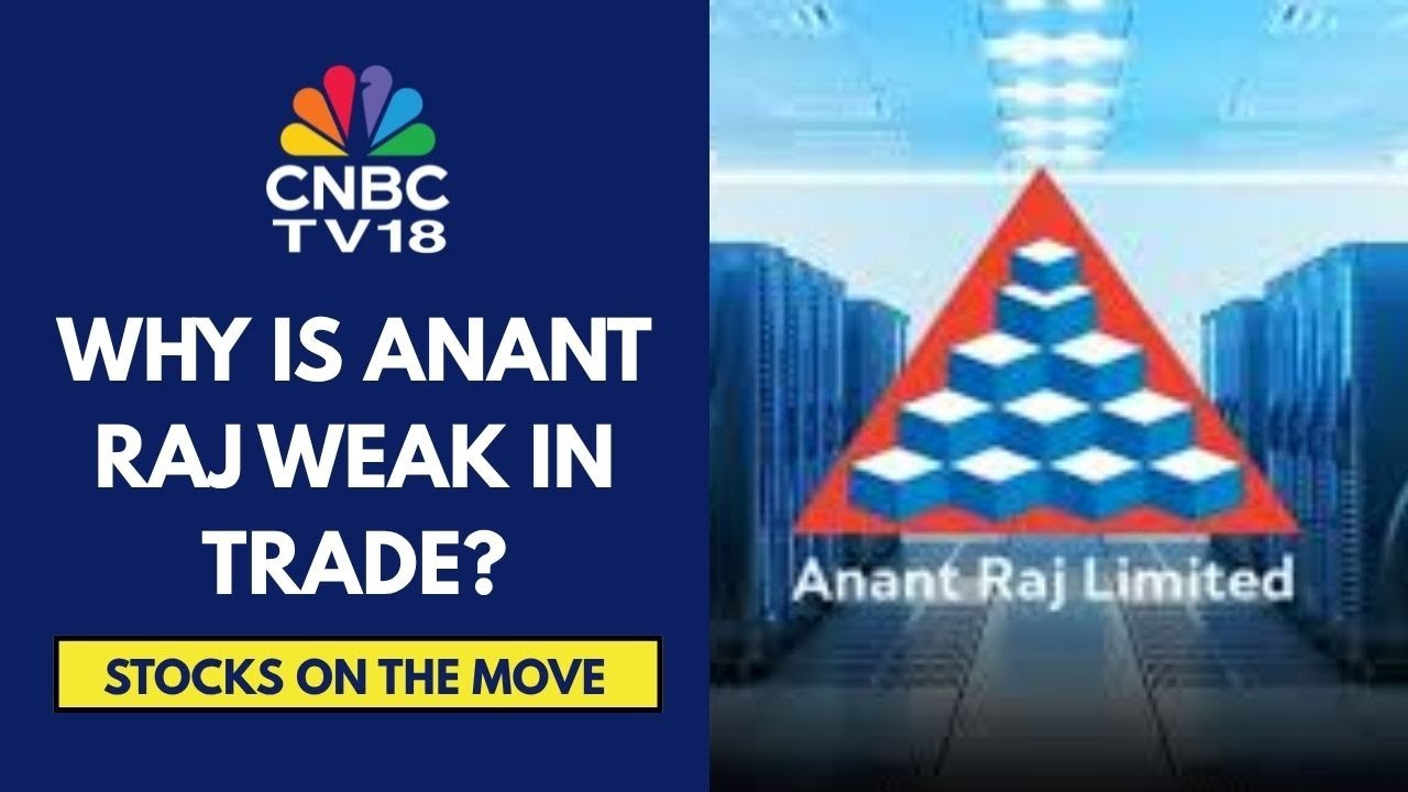 Anant Raj Slumps In Trade After The Company Launches QIP To Raise ₹1,100 Crore | CNBC TV18