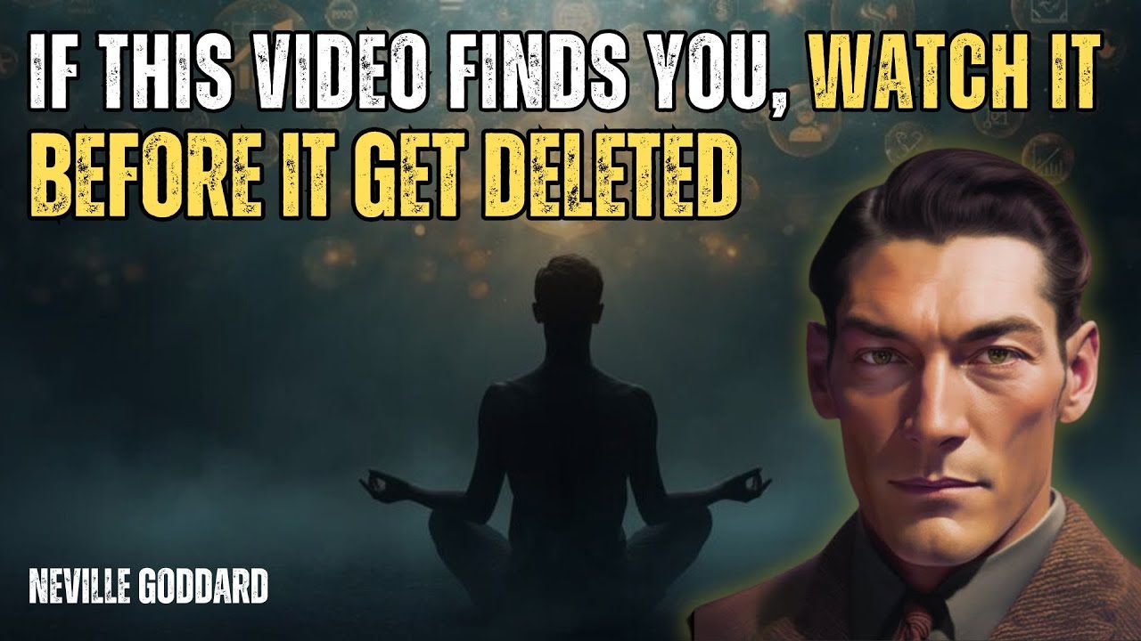 Neville Goddard - You Weren’t Supposed to Find This... But Now That You Have