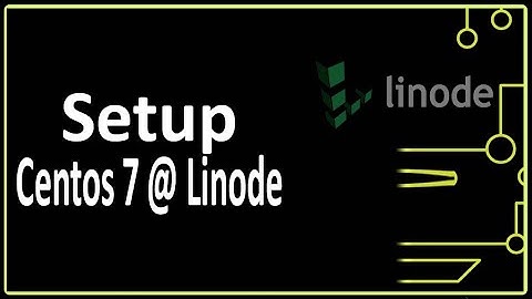 Setup Centos 7 @ Linode