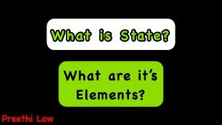 State and it's Elements | Preethi Law