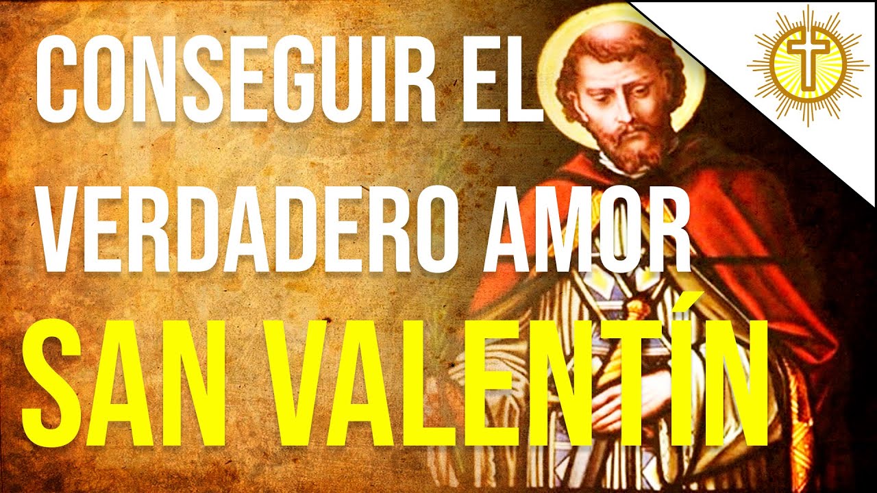 Oración a san valentín para encontrar el amor verdadero ️ - YouTube