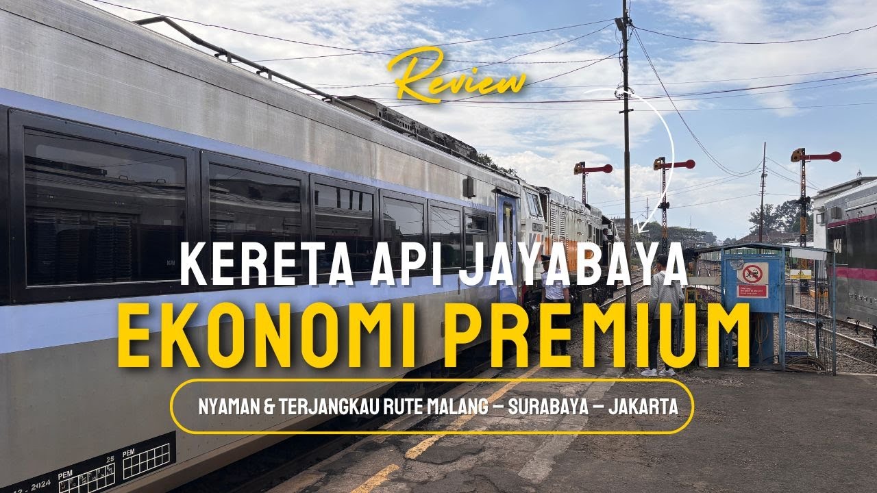 Kereta Api Jayabaya Ekonomi Premium : Nyaman & Terjangkau Rute Malang – Surabaya – Jakarta