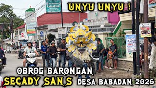 UNYU UNYU Versi Obrog Barongan SECADY SANS Desa Babadan 2025 ❗️