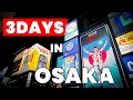 How to spend 3 days in osaka  japan travel itinerary