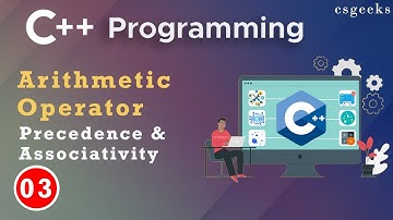C++ Class#03:-- C++ Arithmetic Operator || Precedence and Associativity