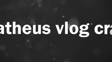 INTRO DO CANAL MATHEUS VLOG CRAZY