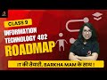 🏆 Score Full Marks in Class 9 IT 402 🖥️ | Ultimate Roadmap &amp; Tips with Barkha Mam| New Beginning