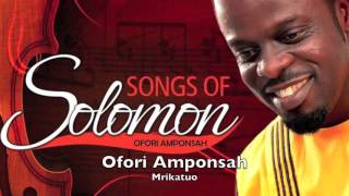 Ofori amponsah with his song "mrikatuo" from the album "songs of
solomon". available at itunes, amazon and many others: itunes:
https://itunes.apple.co...
