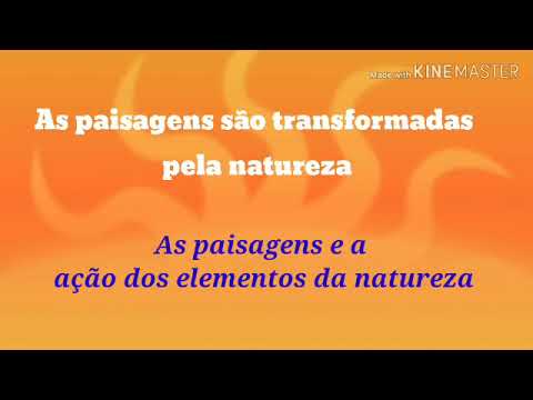 As paisagens são transformadas pela natureza