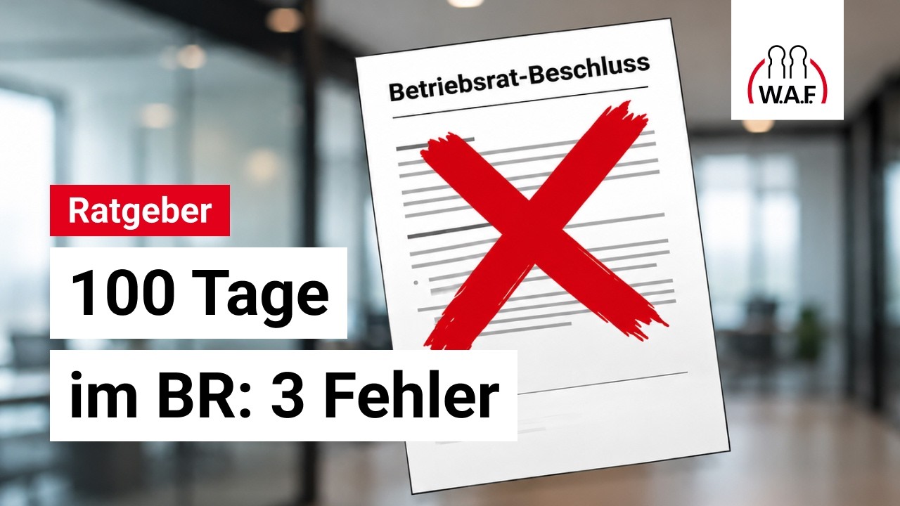 Neugewählter Betriebsrat: 3 Fehler in den ersten Wochen vermeiden