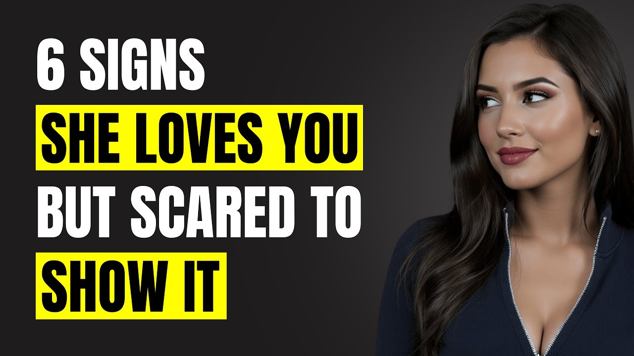 6 Signs a Woman Is in LOVE With You But SCARED to Show It | Female Psychology